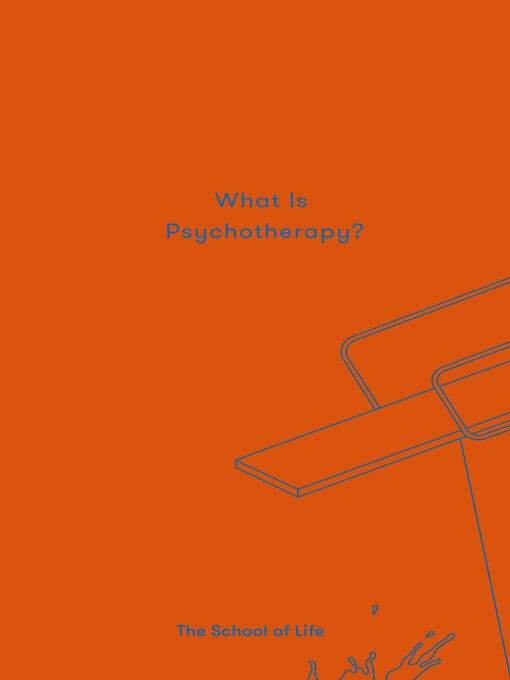 Title details for What Is Psychotherapy? by The School of Life - Available
